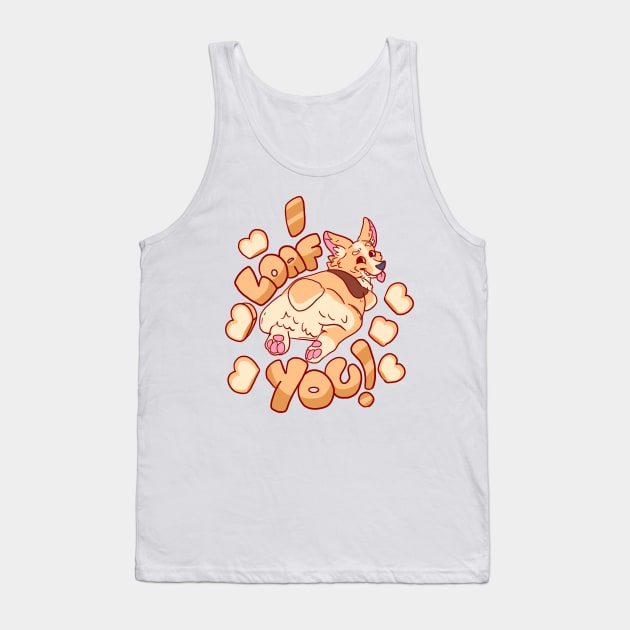 I LOAF YOU CORGI SPLOOT T-SHIRT Tank Top by KO-of-the-self